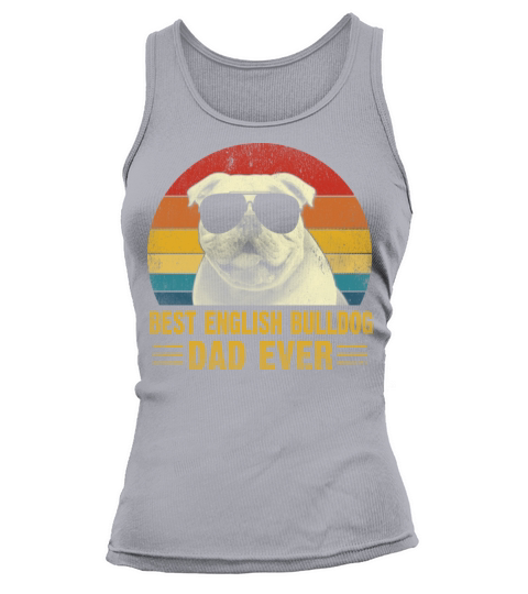 Vintage best english bulldog dad ever Fathers day Tank top Woman