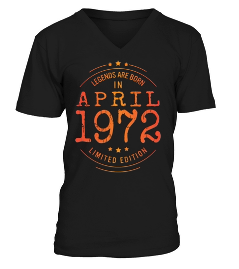 Birthday April 1972 Limited Edition Vintage Legend V-Neck T-shirt