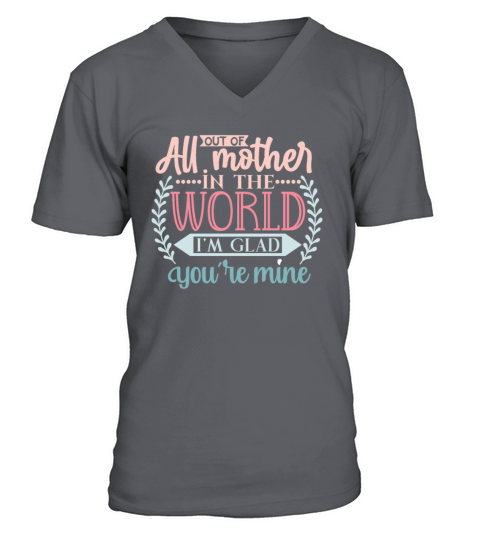 Sweet funny Mothers Day Quote Message For Mom V-Neck T-shirt