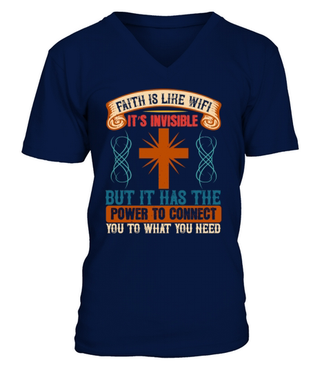 This Faith Is Like Wifi Its Invisible But It Has V-Neck T-shirt