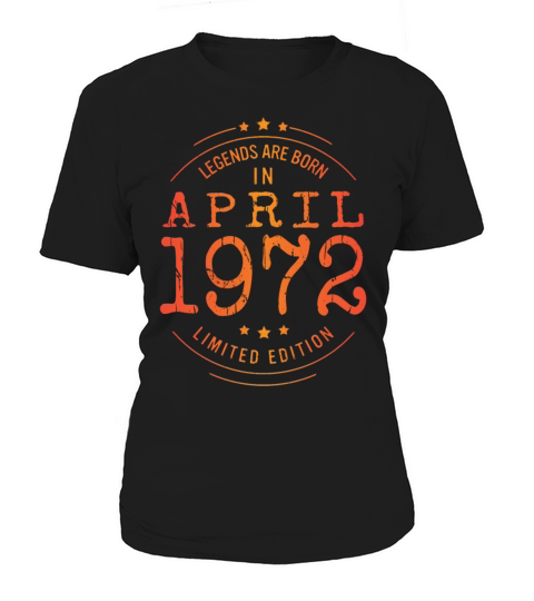 Birthday April 1972 Limited Edition Vintage Legend Women's T-Shirt