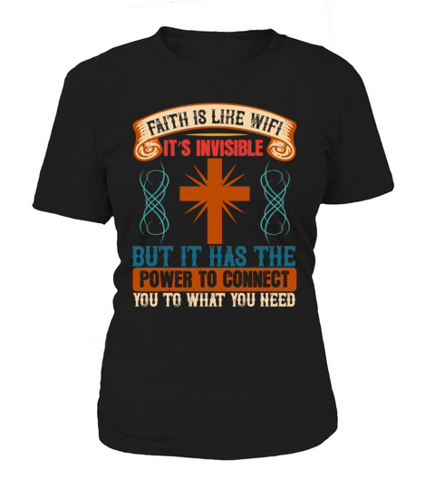 This Faith Is Like Wifi Its Invisible But It Has Women's T-Shirt