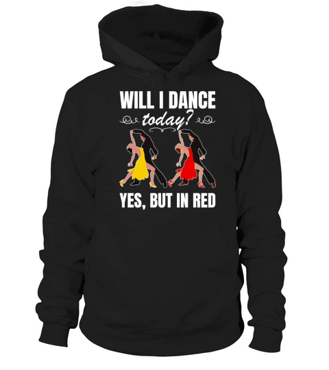 Will I Dance Tonight Ballroom Dancing Hoodie Unisex