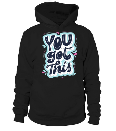 You got this Hoodie Unisex