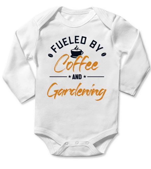 Fueled by Coffee and Gardening Gardener Ideas Long Sleeve Baby One-Piece