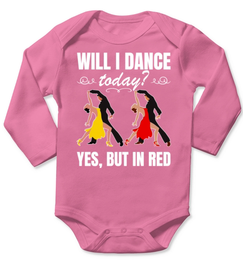 Will I Dance Tonight Ballroom Dancing Long Sleeve Baby One-Piece