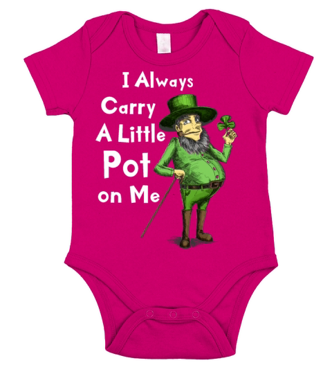 I Always Carry Pot on Me Funny Lucky St Patricks Short Sleeve Baby One-Piece