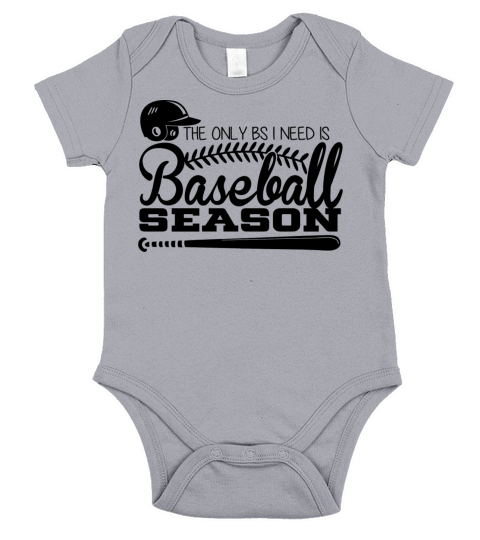 The Only BS I Need Is Baseball Season Game Day Short Sleeve Baby One-Piece