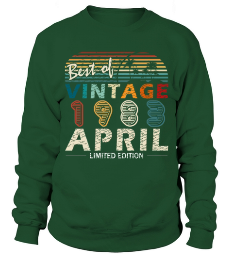 Best birth year 1983 April Sweatshirt Unisex
