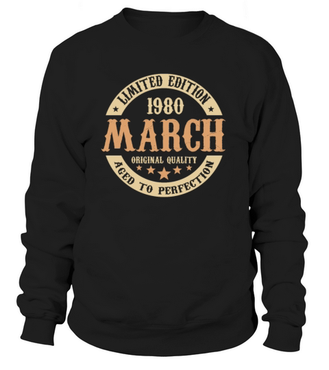 March 1980 Vintage Birthday Present Sweatshirt Unisex