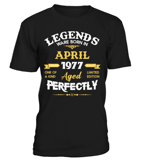 Vintage Aged To Perfection April 1977 T-Shirt Unisex