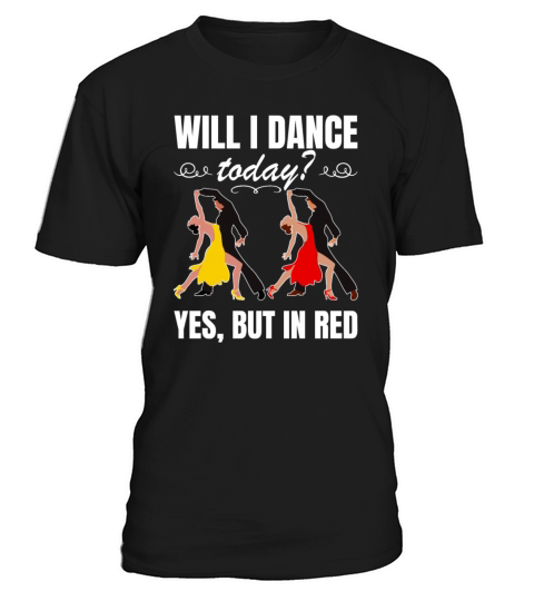 Will I Dance Tonight Ballroom Dancing T-Shirt Unisex