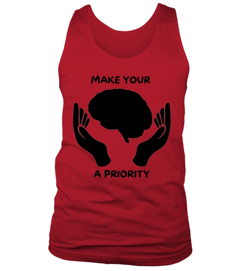 make your mental health a priority Tank Top Unisex