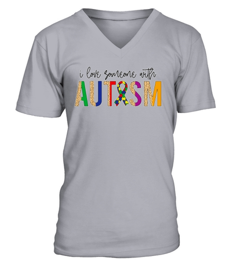 Autism Awareness - I Love Someone With Autism V-Neck T-shirt