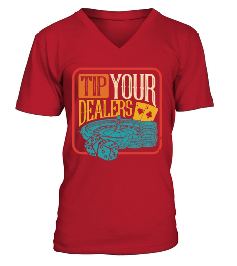Tip Your Dealers Funny Retro Apparel V-Neck T-shirt