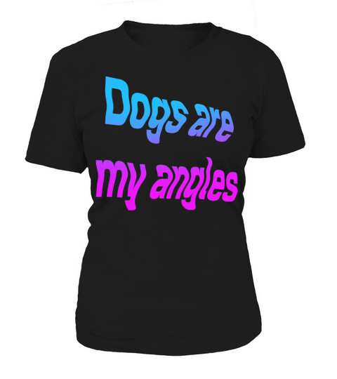 Doga are my angles Women's T-Shirt