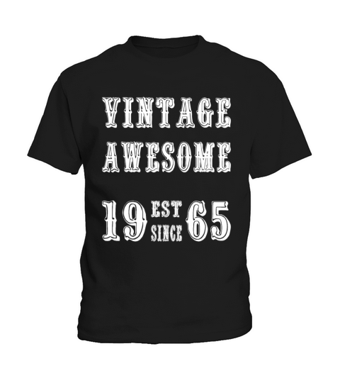 Vintage Awesome Est Since 1965 Birthday Kids T-Shirt