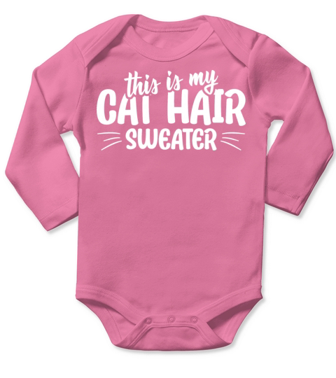 This is my cat hair sweater funny cat quote Long Sleeve Baby One-Piece