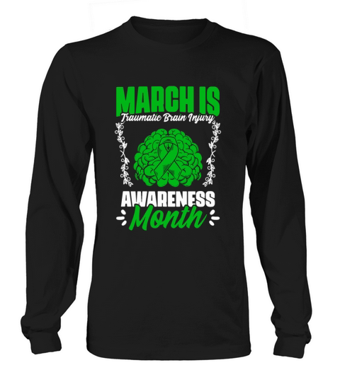 March Is Traumatic Brain Injury Awareness Month Long sleeved Unisex