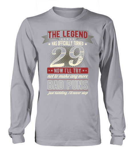 The Legend Officially 29 Years Old 29th Birthday Long sleeved Unisex