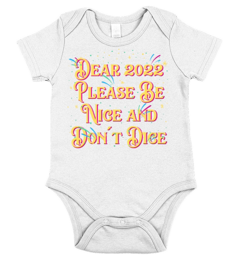 2022 Please Be Nice and Dont Dice Happy New Year P Short Sleeve Baby One-Piece