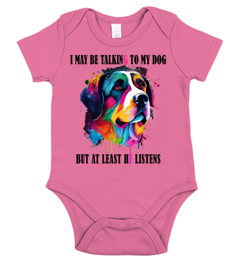 I May Be Talking To My Dog But At Least He Listens Short Sleeve Baby One-Piece