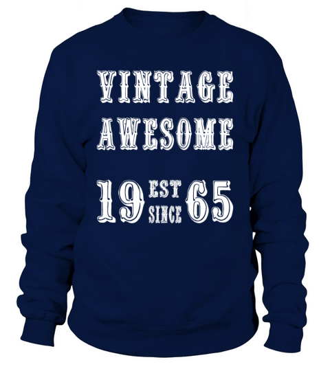 Vintage Awesome Est Since 1965 Birthday Sweatshirt Unisex