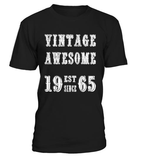 Vintage Awesome Est Since 1965 Birthday T-Shirt Unisex