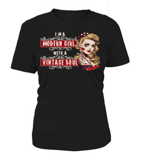 A Modern Girl With a Vintage Soul Pin Up Rockabill Women's T-Shirt