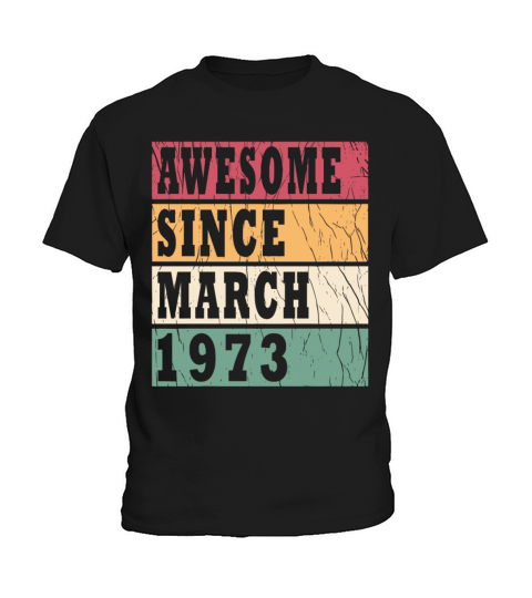 Vintage 1973 March 50th Bday Gift Gift Kids T-Shirt