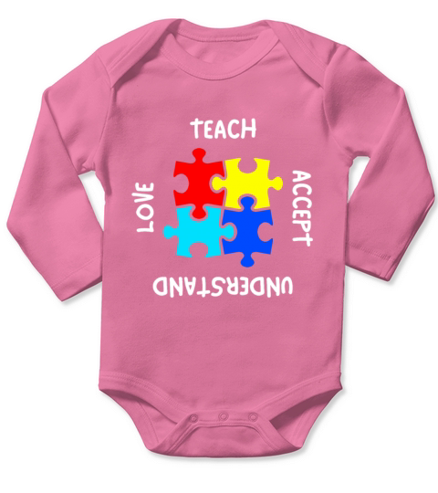 Autism Teacher Teach Accept Understand Love Long Sleeve Baby One-Piece