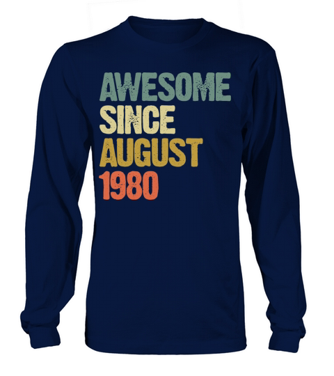Retro Vintage Awesome Since August 1980 Gift Long sleeved Unisex
