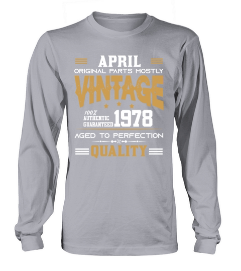 Vintage Aged To Perfection April 1978 Long sleeved Unisex