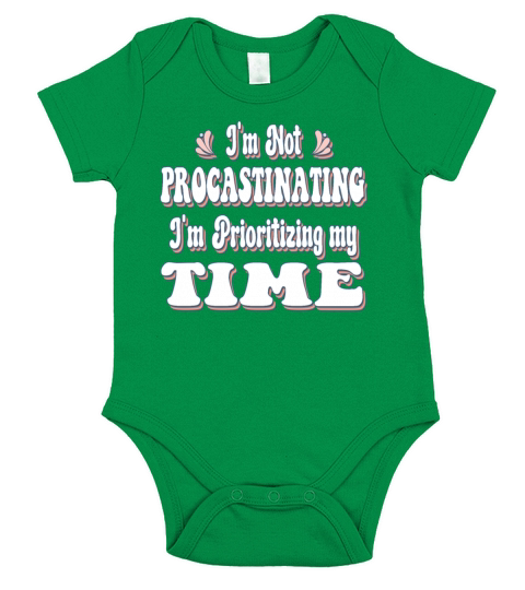 Im Not Procastinating Im Prioritizing My Time Short Sleeve Baby One-Piece