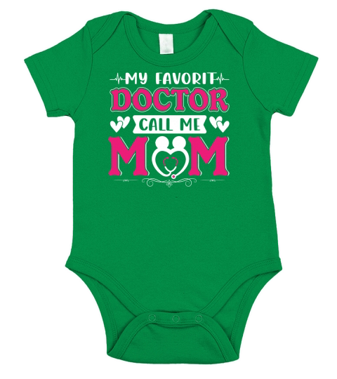 My Favorit Doctor Call Me Mom Short Sleeve Baby One-Piece