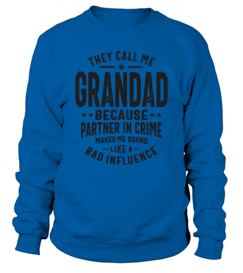 They Call Me Grandad - Partner in Crime Sweatshirt Unisex