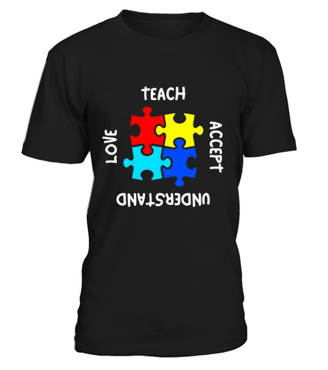 Autism Teacher Teach Accept Understand Love T-Shirt Unisex
