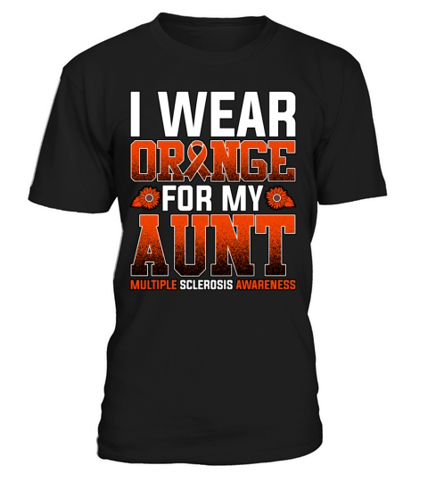 I Wear Orange For My Aunt Multiple Sclerosis T-Shirt Unisex