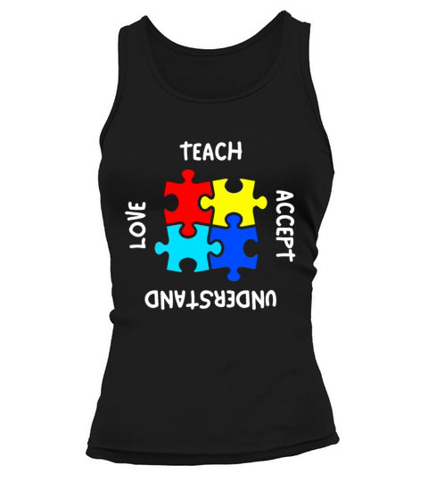Autism Teacher Teach Accept Understand Love Tank top Woman