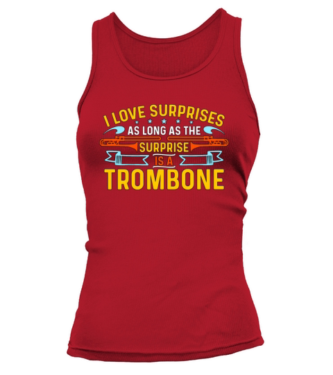 Trombone I Love Surprises As Brass Band Trombonist Tank top Woman