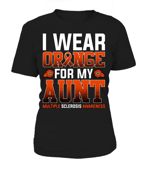 I Wear Orange For My Aunt Multiple Sclerosis Women's T-Shirt