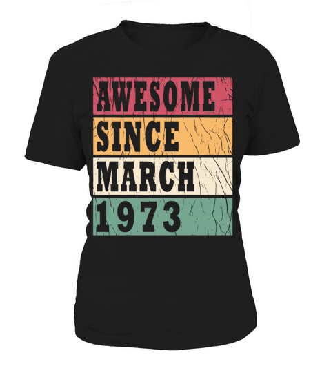 Vintage 1973 March 50th Bday Gift Gift Women's T-Shirt