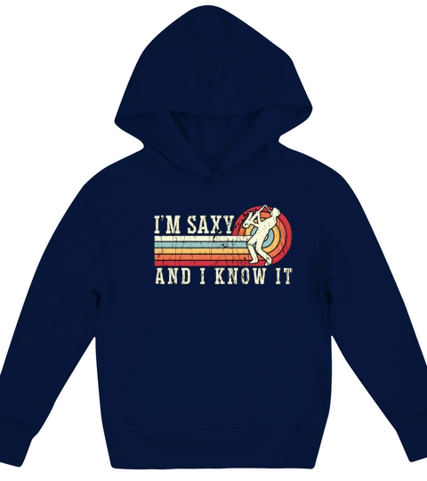 Saxophone Im Saxy And Retro Classical Music Lover Kids Hoodie
