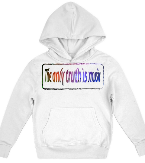 The only truth is music quotes funny Kids Hoodie