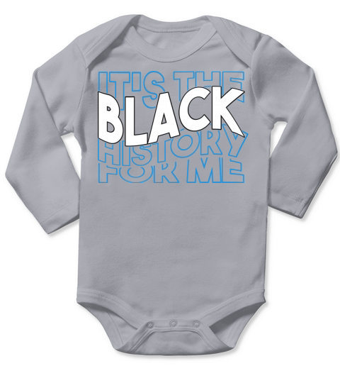 its black history for me Long Sleeve Baby One-Piece