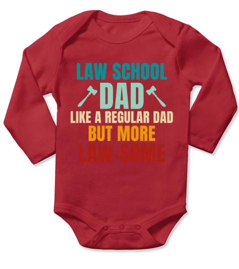 Law School Dad Like A Regular Dad But More Law-Som Long Sleeve Baby One-Piece