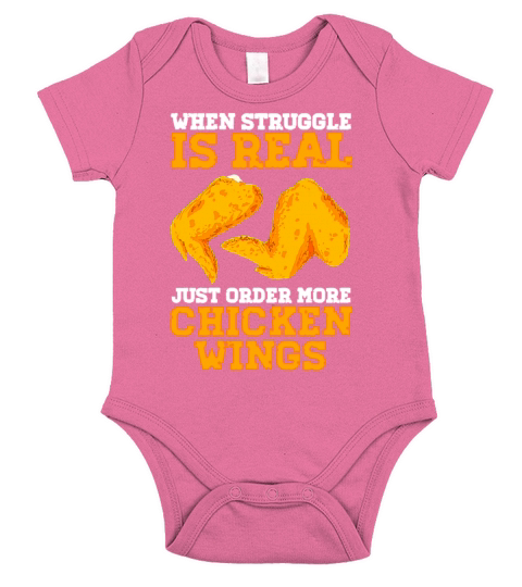 When Struggle Is Real Just Order More Chicken Wing Short Sleeve Baby One-Piece