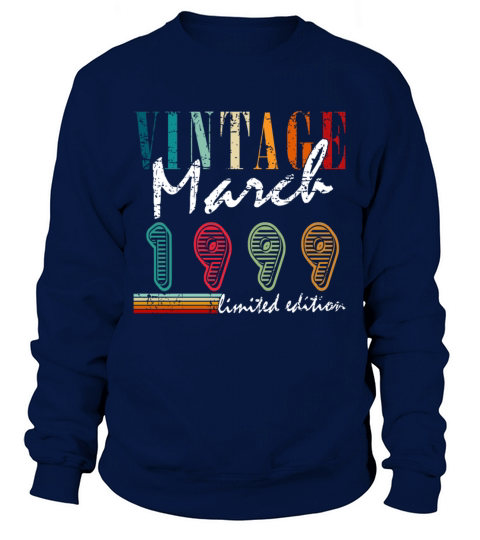 24th birthday march vintage 1999 vintage Sweatshirt Unisex
