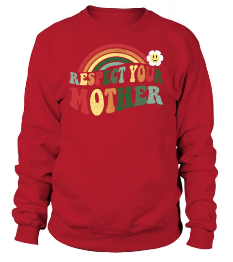 Respect Mother Earth Day Vintage Sweatshirt Unisex