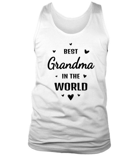 Best Grandma in the World Granny Mothers Day Gift Tank Top Unisex